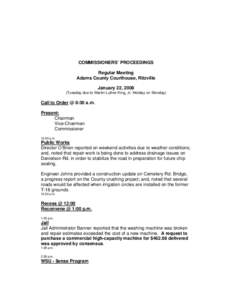 COMMISSIONERS’ PROCEEDINGS Regular Meeting Adams County Courthouse, Ritzville January 22, [removed]Tuesday due to Martin Luther King, Jr. Holiday on Monday)