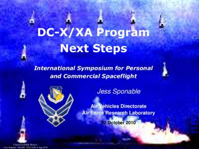 DC-X/XA Program Next Steps International Symposium for Personal and Commercial Spaceflight  Jess Sponable