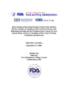 Joint Meeting of the Dental Products Panel of the Medical Devices Advisory Committee of the Center for Devices and Radiological Health and the Peripheral and Central Nervous System Drugs Advisory Committee of the Center 