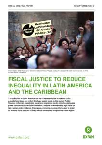 OXFAM BRIEFING PAPER  10 SEPTEMBER 2014 Demonstration of the Fiscal Justice Movement in the Dominican Republic, during the campaign ‘No to the fiscal measures’, in 2012. © Oxfam, Photo: Fran Afonso