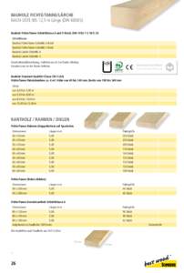 BAUHOLZ FICHTE/TANNE/LÄRCHE NACH LISTE BIS 12,5 m Länge (DINBauholz Fichte/Tanne Schnittklasse A und S frisch, DINS 10/C 24 Schnittklasse Bauholz Fichte/Tanne Schnittkl. A frisch Bauholz Fichte/Tanne Sc