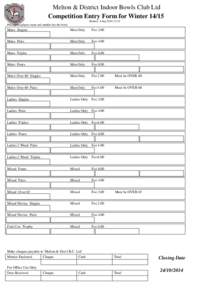 Melton & District Indoor Bowls Club Ltd Competition Entry Form for WinterPrinted 4 Sep:12 Please enter players name and number into the boxes  Mens Singles