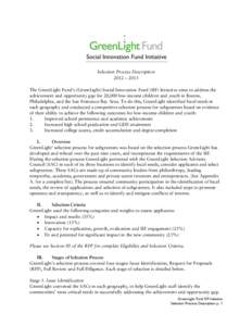 Selection Process Description 2012 – 2013 The GreenLight Fund’s (GreenLight) Social Innovation Fund (SIF) Initiative aims to address the achievement and opportunity gap for 20,000 low-income children and youth in Bos