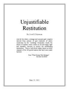 Unjustifiable Restitution By Scott E. Peterman And all the while, a strange and unusual guilt complex derived from notions of past treatment of native Americans by the “invading” Europeans clouds the