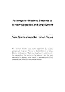 Pathways for Disabled Students to Tertiary Education and Employment Case Studies from the United States  This