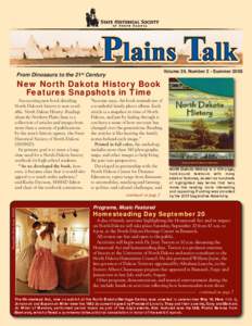 Volume 39, Number 2 - Summer[removed]From Dinosaurs to the 21st Century New North Dakota History Book Features Snapshots in Time