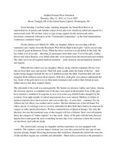 Stephen Forman Press Statement Thursday, May 31, 2012, at 11a.m. EDT House Triangle (SE of the United States Capitol), Washington, DC Good morning. I am here today, standing alongside my friend Brad Brown, as representat