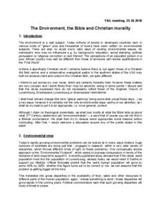 YAG meeting, [removed]The Environment, the Bible and Christian morality 1. Introduction The environment is a vast subject. Today millions of people in developed countries work in various kinds of “green” jobs and 