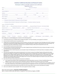 Southern California Education and Research Center  Workplace Safety & Health Professional Certificate  Registration Form  Name:____________________________________________________  Degrees/Certificates: 