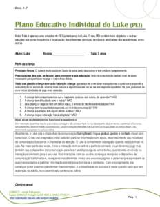 Doc[removed]Plano Educativo Individual do Luke (PEI) Nota: Esta é apenas uma amostra do PEI (americano) do Luke. O seu PEI contém mais objetivos e outras secções tais como frequência e localização dos diferentes ser