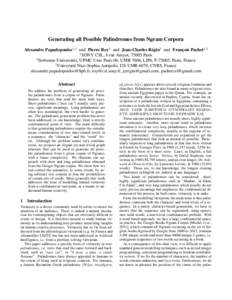 Generating all Possible Palindromes from Ngram Corpora Alexandre Papadopoulos1,2 and Pierre Roy1 and Jean-Charles Régin3 and François Pachet1,2 1 SONY CSL, 6 rue Amyot, 75005 Paris 2 Sorbonne Universités, UPMC Univ Pa