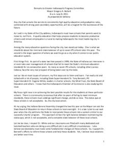 Remarks to Greater Indianapolis Progress Committee Mayor Gregory A. Ballard 8 a.m. June 8, 2011 As prepared for delivery Any city that unlocks the secrets to consistently high quality education and graduation rates, comb