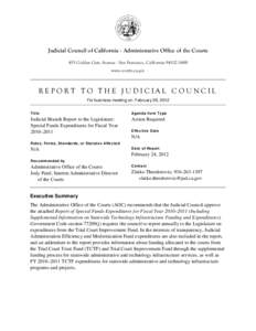 Judicial Council of California . Administrative Office of the Courts 455 Golden Gate Avenue . San Francisco, California[removed]www.courts.ca.gov REPORT TO THE JUDICIAL COUNCIL For business meeting on: February 28, 20