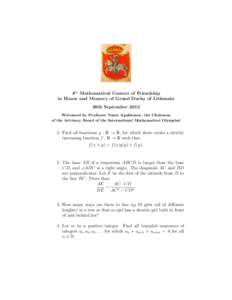 4th Mathematical Contest of Friendship in Honor and Memory of Grand Duchy of Lithuania 30th September 2012 Welcomed by Professor Nazar Agakhanov, the Chairman of the Advisory Board of the International Mathematical Olymp
