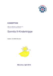KONZEPTION Hilfe von Mensch zu Mensch e.V. *Mitglied des Paritätischen W ohlfahrtsverbandes Sonnila II-Kinderkrippe Seidlstr. 20, 80335 München