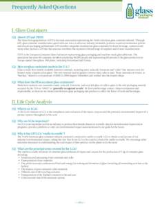 Frequently Asked Questions  I. Glass Containers (Q) 	 About GPI and FEVE  The Glass Packaging Institute (GPI) is the trade association representing the North American glass container industry. Through