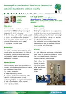 Recovery of hexane (acetone) from hexane (acetone)/oil extraction liquids in the edible oil industry Project Leader: Researchers: E-mail: