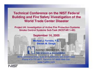 Technical Conference on the NIST Federal Building and Fire Safety Investigation of the World Trade Center Disaster Project #4: Investigation of Active Fire Protection Systems Smoke Control Systems Sub-Task (NCSTAR 1-4D)