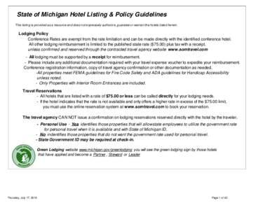 State of Michigan Hotel Listing & Policy Guidelines This listing is provided as a resource and does not expressely authorize, guaratee or warrant the hotels listed herein. Lodging Policy Conference Rates are exempt from 