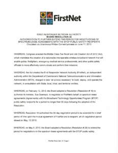 FirstNet FIRST RESPONDER NETWORK AUTHORITY BOARD RESOLUTION 32 AUTHORIZATION TO FURTHER EXTEND THE PERIOD FOR NEGOTIATIONS OF SPECTRUM LEASE AGREEMENTS WITH THE STOP PUBLIC SAFETY RECIPIENTS Circulated via Unanimous Writ