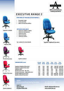 AR TE I L Office and Healthcare Seating Specialists E X E C U T I VE R ANGE 2 FEATURES OF THE EXECUTUVE RANGE 2