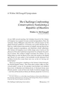 A Walter McDougall Symposium  The Challenge Confronting Conservatives: Sustaining a Republic of Hustlers Walter A. McDougall