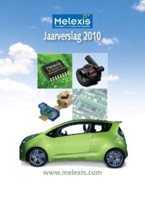 Melexis Jaarverslag 2010 ● Pagina 1 ● Sustainable Future We Engineer the  Melexis Jaarverslag 2010