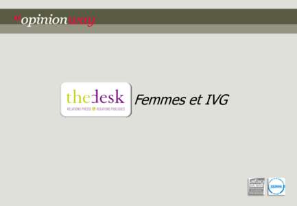 Femmes et IVG  Méthodologie et échantillon Etude Les femmes et l’IVG   Echantillon :