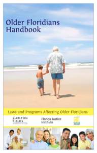 Fifth Edition A Publication of the Florida Justice Institute, Inc. with assistance from Carlton Fields and the Florida Department of Elder Affairs  Older