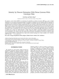 Genetic Epidemiology 35 : 557–[removed]Identity by Descent Estimation With Dense Genome-Wide Genotype Data Lide Han and Mark Abney Department of Human Genetics, University of Chicago, Chicago, Illinois