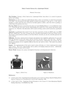 Motor Control System for a Quadruped Robot  Eduardo Torres-Jara The Problem: Develop a Motor System for a Quadruped Robot that allows it to control its gestures, posture and walking.