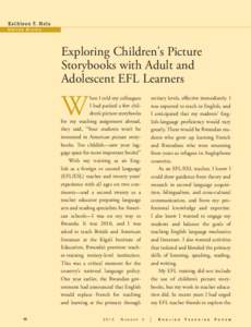 Ka t h l e e n F. M al u U n i t e d S tat e s Exploring Children’s Picture Storybooks with Adult and Adolescent EFL Learners