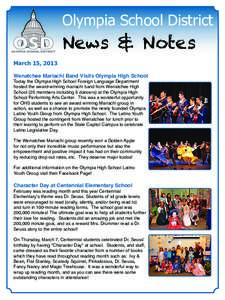 Olympia School District March 15, 2013 News & Notes  Wenatchee Mariachi Band Visits Olympia High School