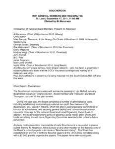 BOUCHERCON 2011 GENERAL MEMBERS MEETING MINUTES St. Louis, September 17, 2011, 11:00 AM Chaired by Al Abramson  Introduction of National Board Members Present: Al Abramson