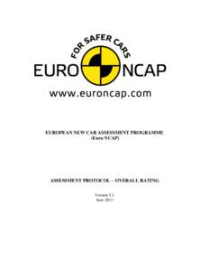 EUROPEAN NEW CAR ASSESSMENT PROGRAMME (Euro NCAP) ASSESSMENT PROTOCOL – OVERALL RATING Version 5.1 June 2011