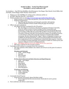 South Carolina – Exotic Pest Plant Council December 2, 2014 Conference Call In attendance – Dan Hill, Dan McMillan, David Bourgeois, Don Hagan, Mary Bunch, Carrie Miller, Bob Polomski, Jeanne Briggs, Sudie Thomas, La