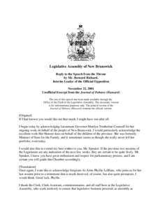 Legislative Assembly of New Brunswick Reply to the Speech from the Throne by Mr. Bernard Richard, Interim Leader of the Official Opposition November 22, 2001 Unofficial Excerpt from the Journal of Debates (Hansard)