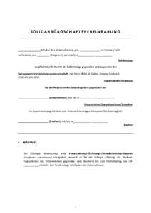 SOLIDARBÜRGSCHAFTSVEREINBARUNG  ________________(Inhaber des Unternehmers), geb. ______________, verheiratet/nicht verheiratet, von _________ (Bürgerort), wohnhaft in ___________, ____________ Solidarbürge verpflichte