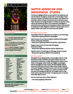 native american and indigenous studies This handout highlights ARTstor content related to the experiences and cultural traditions of indigenous peoples from across the globe: Native Americans, Canada’s First Nations, I