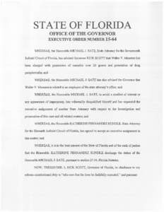 STATE OF FLORIDA OFFICE OF THE GOVERNOR EXECUTIVE ORDER NUMBER 15·64 WHEREAS, the Honorable MICHAEL J. SATZ, State Attorney for the Seventeenth Judicial Circuit of Florida. bas advised Governor RICK SCOTI that WaLter V.