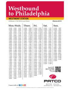 Westbound to Philadelphia WESTMONT STATION 20 Minutes to 15th/16th & Locust Station  Mon.-Weds.