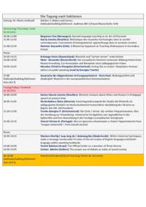 Die Tagung nach Sektionen Leitung: Dr. Maria Vasiloudi Sektion 1: Reden und Lernen Gebäude/building/bâtiment: Audimax (B4 1) Raum/Room/Salle: 0.06