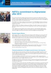 North Atlantic Treaty Organization Media Backgrounder December 2014 NATO’s commitment to Afghanistan after 2014