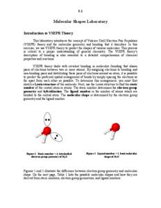 5-1  Molecular Shapes Laboratory Introduction to VSEPR Theory This laboratory introduces the concept of Valence Shell Electron Pair Repulsion (VSEPR) theory and the molecular geometry and bonding that it describes. In th