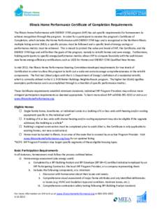 Illinois Home Performance Certificate of Completion Requirements The Illinois Home Performance with ENERGY STAR program (IHP) has set specific requirements for homeowners to achieve recognition through the program. In or