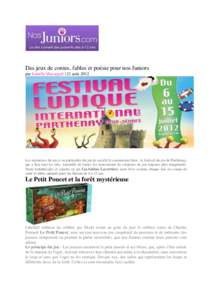 Des jeux de contes, fables et poésie pour nos Juniors par Isabelle Mazarguil | 21 août 2012 Les amoureux du jeu et en particulier du jeu de société le connaissent bien : le festival du jeu de Parthenay, qui a lieu to