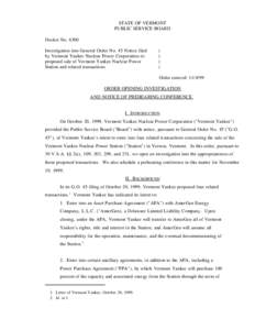 STATE OF VERMONT PUBLIC SERVICE BOARD Docket No[removed]Investigation into General Order No. 45 Notice filed by Vermont Yankee Nuclear Power Corporation re: proposed sale of Vermont Yankee Nuclear Power