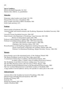 CV Ingvar Lundberg Born in Stockholm September 30, 1934 Married, three children, six grandchildren Education Elementary school teacher exam (Grade[removed]