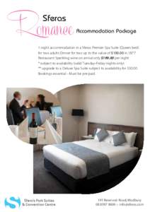 Romance Sfera’s Accommodation Package  1 night accommodation in a Sferas Premier Spa Suite (Queen bed)