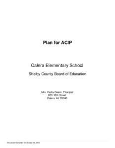 Plan for ACIP  Calera Elementary School Shelby County Board of Education  Mrs. Celita Deem, Principal